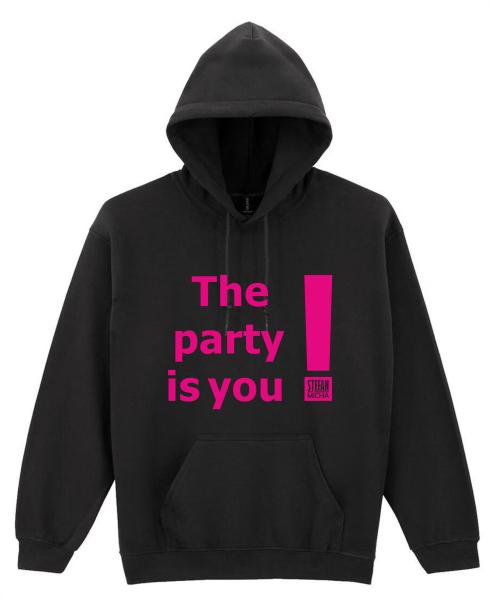 Hooded Sweatshirt ° The party is you!